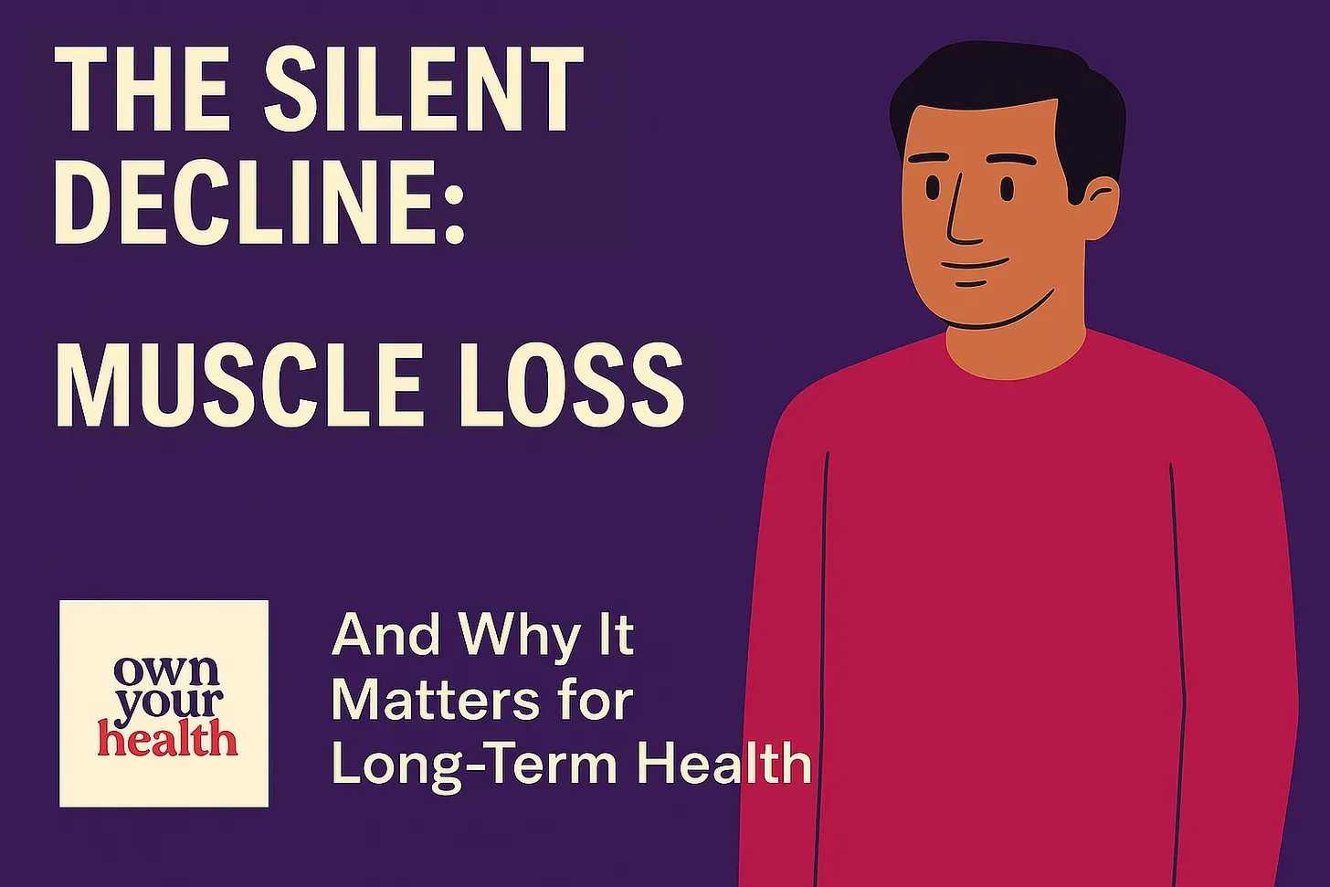 The Silent Decline- Muscle Loss Starts Earlier Than We Think.webp