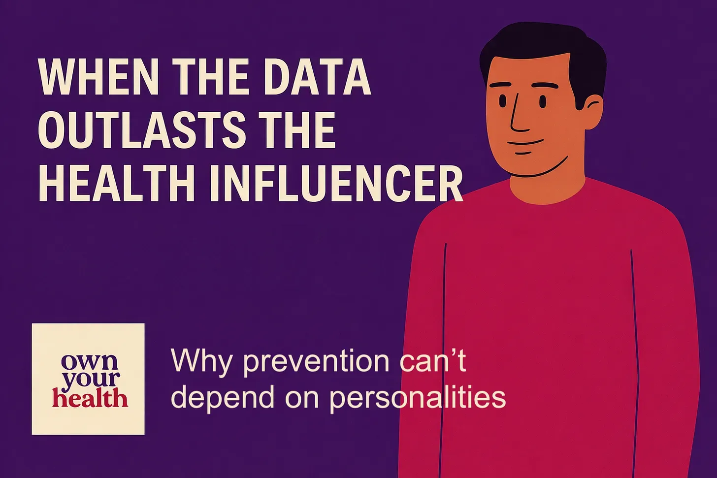 When the Data Outlasts the Health Influencer